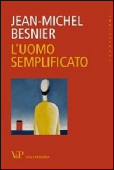 L'uomo semplificato - Jean-Michel Besnier