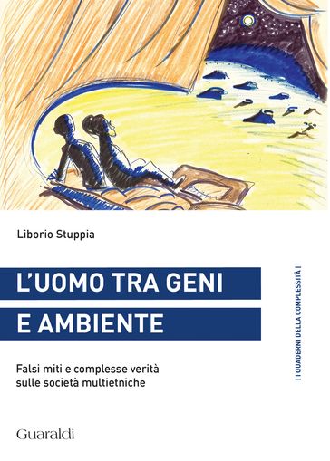 L'uomo tra geni e ambiente - Liborio Stuppia