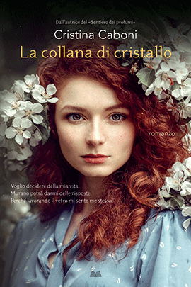 LA COLLANA DI CRISTALLO - Cristina Caboni