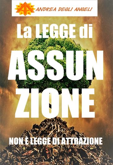 LA LEGGE di ASSUNZIONE - Andrea Degli Angeli