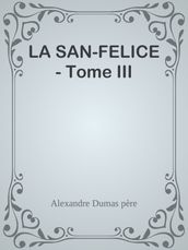 LA SAN-FELICE - Tome III