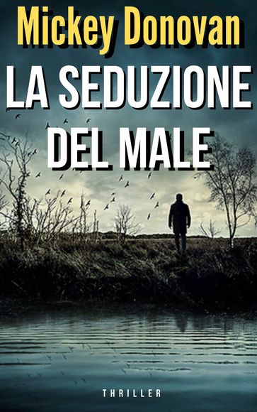 LA SEDUZIONE DEL MALE - MICKEY DONOVAN