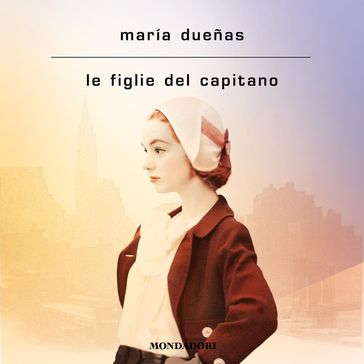 LE FIGLIE DEL CAPITANO - Maria Duenas