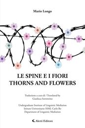 LE SPINE E I FIORI - THORNS AND FLOWERS