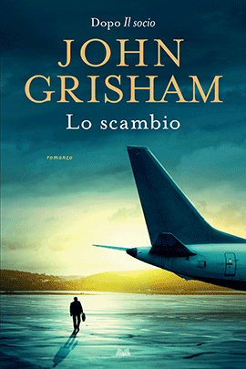 LO SCAMBIO - John Grisham