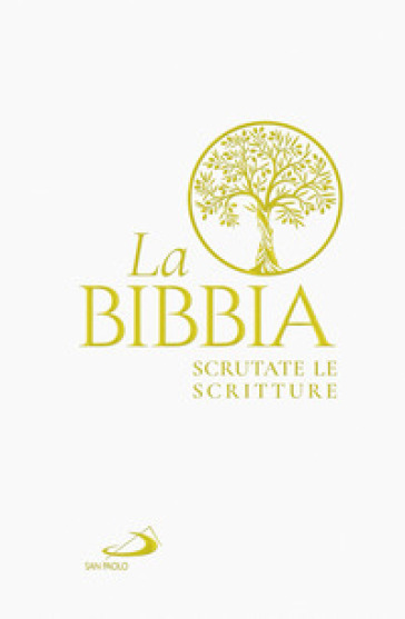 La Bibbia. Scrutate le Scritture. Bianca