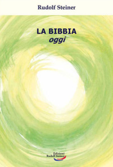 La Bibbia oggi - Rudolph Steiner