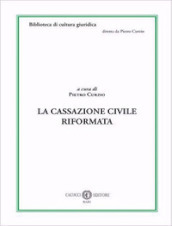 La Cassazione civile riformata