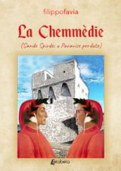 La Chemmèdie (Sande Spirde: u Paravìse perdute)