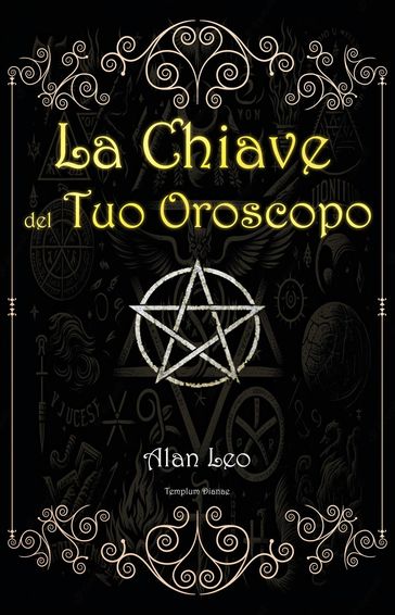 La Chiave del Tuo Oroscopo - Alan Leo