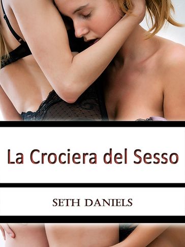 La Crociera del Sesso - Seth Daniels