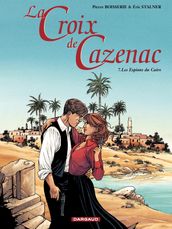 La Croix de Cazenac - Tome 7 - Les Espions du Caire