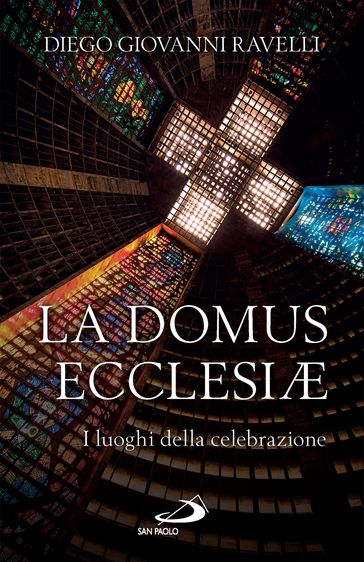 La Domus Ecclesiæ - Diego Giovanni Ravelli