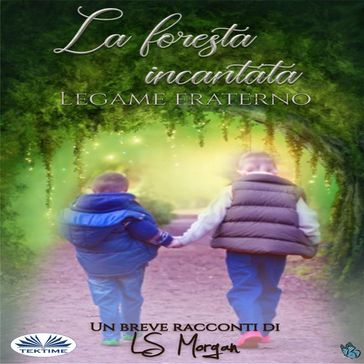 La Foresta Incantata - LS Morgan