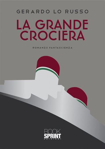 La Grande Crociera - Gerardo Lo Russo