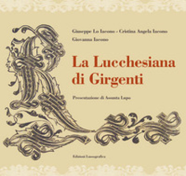 La Lucchesiana di Girgenti - Giuseppe Lo Iacono - Angela Cristina Iacono - Giovanna Iacono