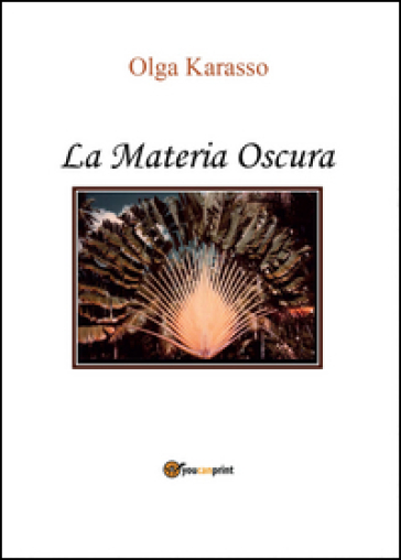 La Materia Oscura - Olga Karasso