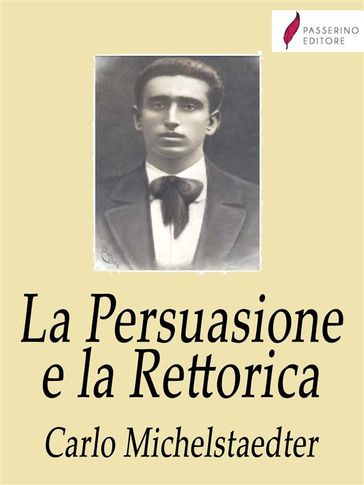 La Persuasione e la Rettorica - Carlo Michelstaedter