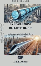 La Rivoluzione dell Hyperloop