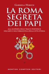 La Roma segreta dei papi