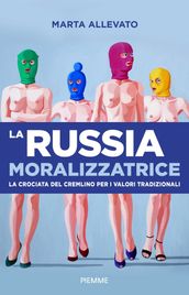 La Russia moralizzatrice