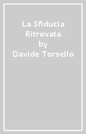 La Sfiducia Ritrovata