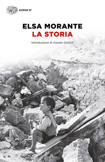 La Storia - Elsa Morante - Cesare Garboli