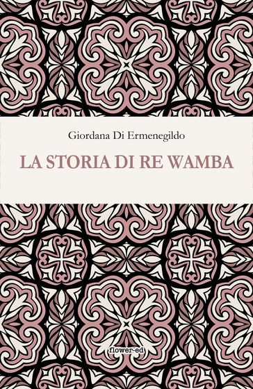 La Storia di re Wamba - Giordana Di Ermenegildo