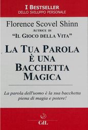 La Tua Parola è una Bacchetta Magica