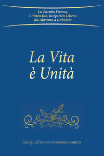 La Vita è Unità - Gabriele