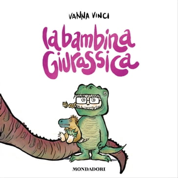 La bambina giurassica - Vanna Vinci