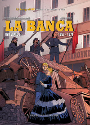 La banca. Vol. 2-3: 1857-1871 - Boisserie - Guillaume