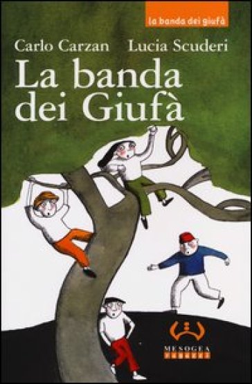 La banda dei Giufà - Carlo Carzan