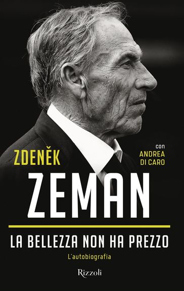 La bellezza non ha prezzo - Zeman Zdenek - Andrea Di Caro