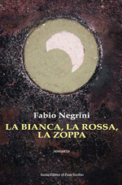 La bianca, la rossa, la zoppa