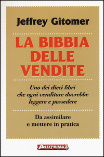 La bibbia delle vendite - Jeffrey Gitomer