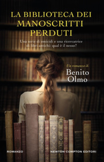 La biblioteca dei manoscritti perduti - Benito Olmo