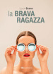 La brava ragazza