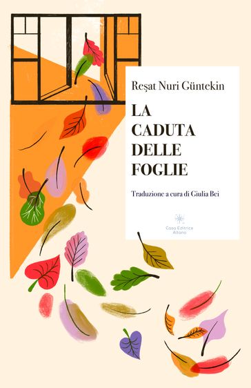 La caduta delle foglie - Resat Nuri Guntekin