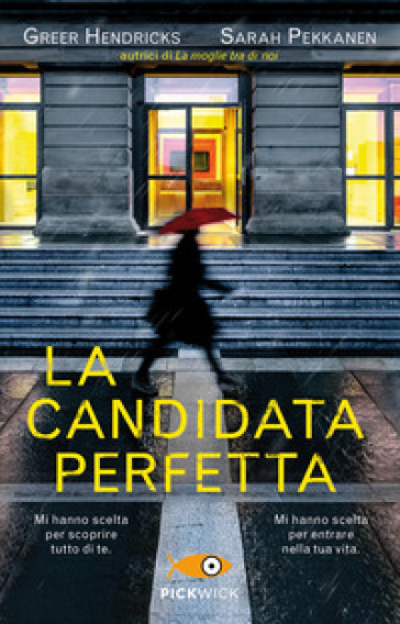 La candidata perfetta - Greer Hendricks - Sarah Pekkanen