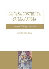 La casa costruita sulla sabbia