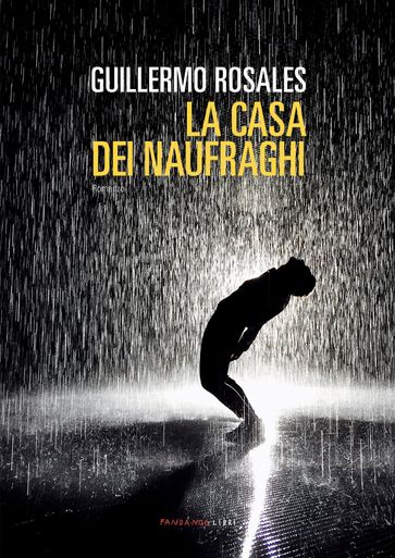 La casa dei naufraghi - Guillermo Rosales