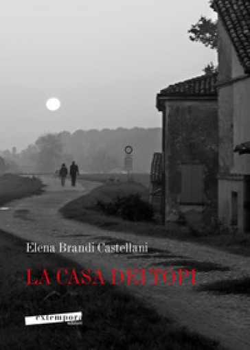 La casa dei topi - Elena Brandi Castellani