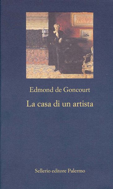 La casa di un artista - Edmond de Goncourt