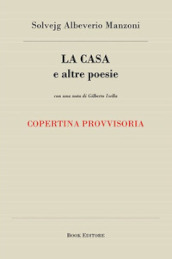 La casa e altre poesie