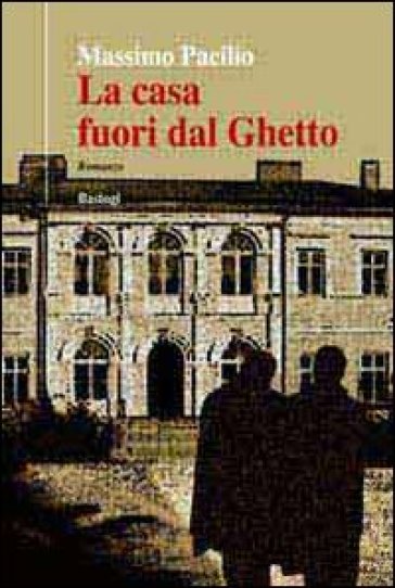 La casa fuori dal ghetto - Massimo Pacilio