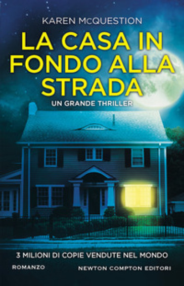 La casa in fondo alla strada - Karen McQuestion