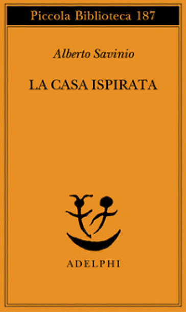 La casa ispirata - Alberto Savinio