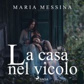 La casa nel vicolo