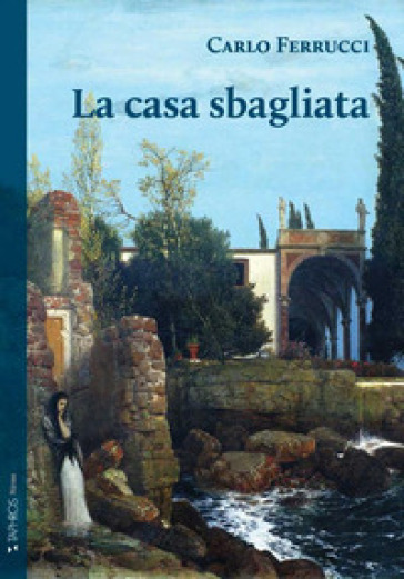 La casa sbagliata - Carlo Ferrucci